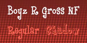 Free Web Font: Boyz R Gross